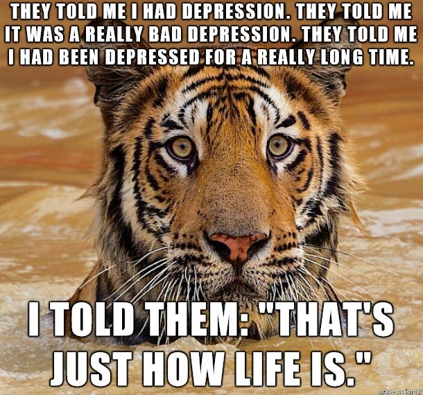 THEY TOLDMEI HADDERRESSION THEYTOLDME ITIWASA REALLY BADDEPRESSION THEYTOLDIME IHADBEENDEPRESSEDFORAREALLY LON G TIME bl o 4 B A Dy B S