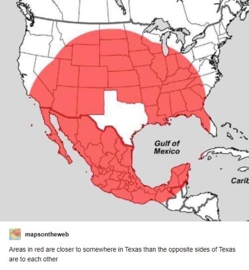 mapsontheweb Aveas In red are closer to somewhere in Texas than the opposite sides of Texas are 1o each other