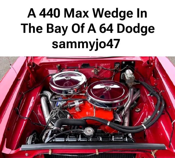 A 440 Max Wedge In The Bay Of A 64 Dodge sammyjo47
Session ID: 1009327.