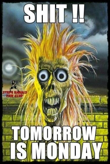 SHIT !! TOMORROW IS MONDAY