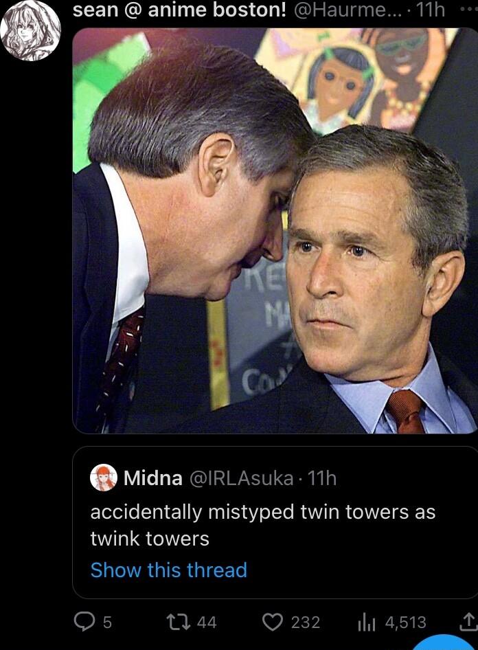 sean anime boston Haurme 11h Midna RLAsUKa 11h accidentally mistyped twin towers as WL CIES o e Q232 14513 N