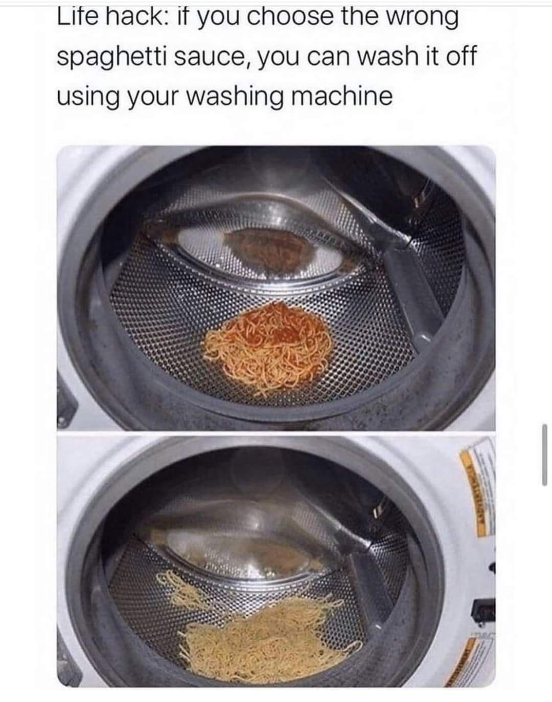 Life hack if you choose the wrong spaghetti sauce you can wash it off using your washing machine