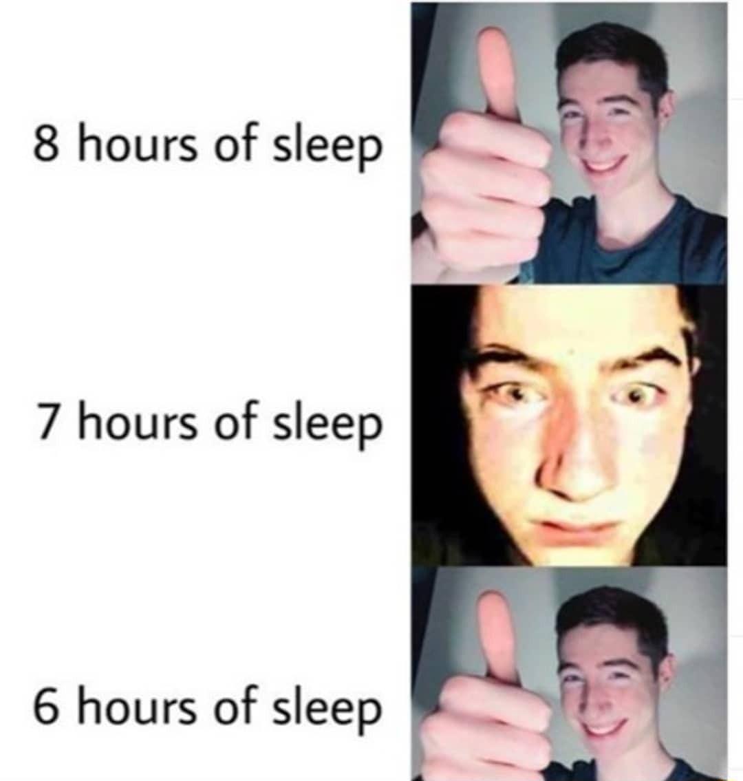 8 hours of sleep 7 hours of sleep 6 hours of sleep