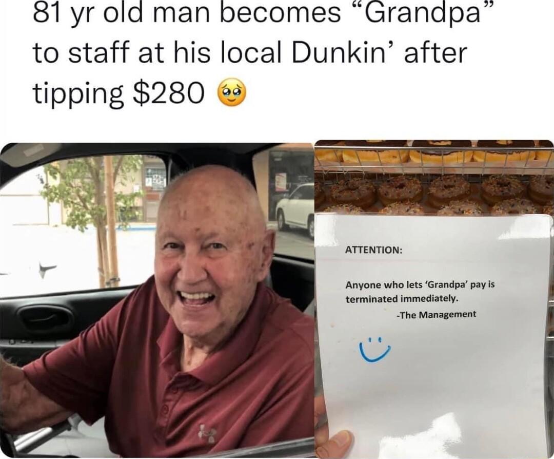81 yrold man becomes Grandpa to staff at his local Dunkin after tipping 280