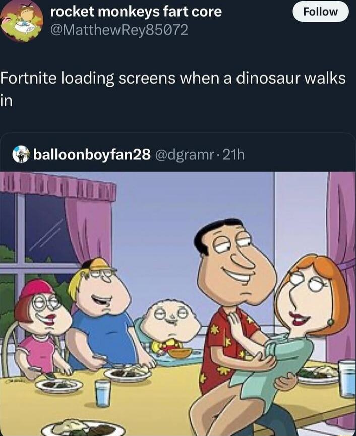 rocket monkeys fart core @MatthewRey85072 Follow Fortnite loading screens when a dinosaur walks in balloonboyfan28 @dgramr · 21h. The image depicts a scene from Family Guy where Quagmire is suggestively dancing with Lois Griffin at a dinner table, while Meg, Chris, and Stewie are seated and observing the interaction.
