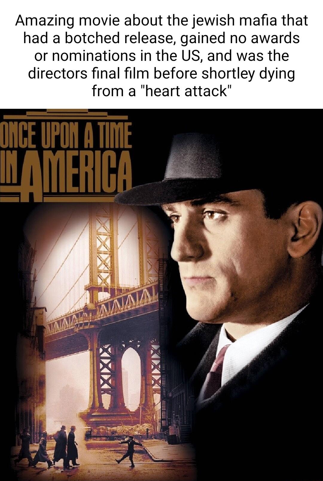 Amazing movie about the jewish mafia that had a botched release gained no awards or nominations in the US and was the directors final film before shortley dying from a heart attack Q XD 2 S OO N