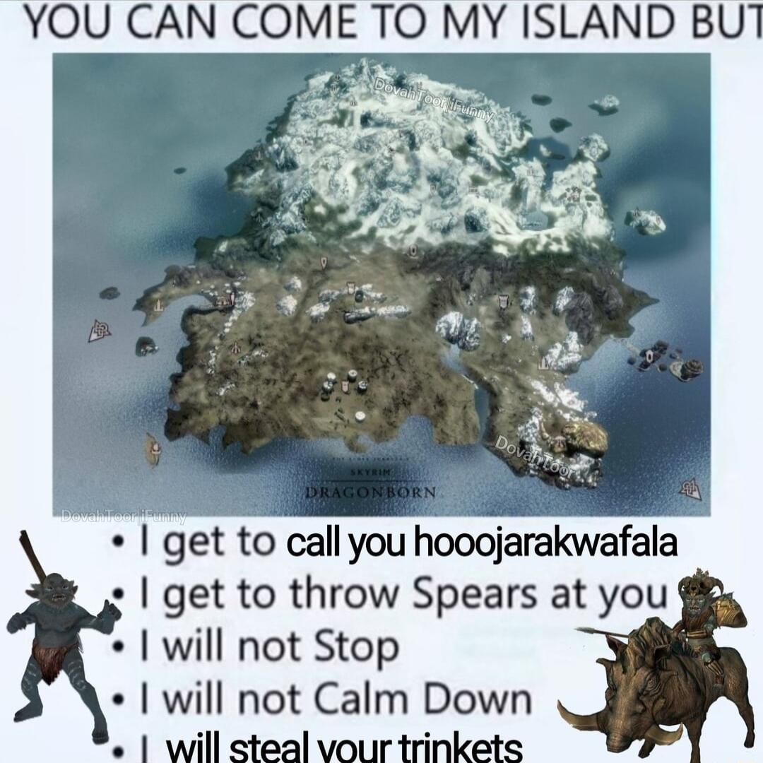 get to call you hooojarakwafala get to throw Spears at you will not Stop WI not Calm Down