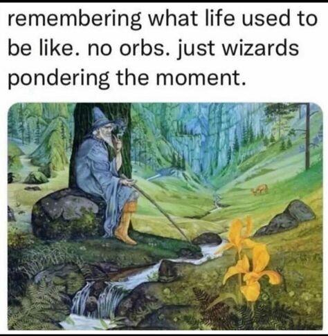 remembering what life used to be like no orbs just wizards pondering the moment