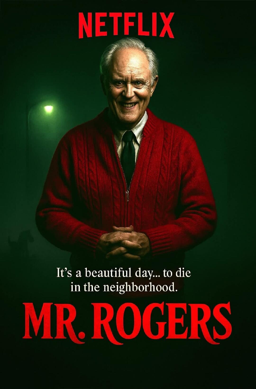NETFLIX It's a beautiful day... to die in the neighborhood. MR. ROGERS