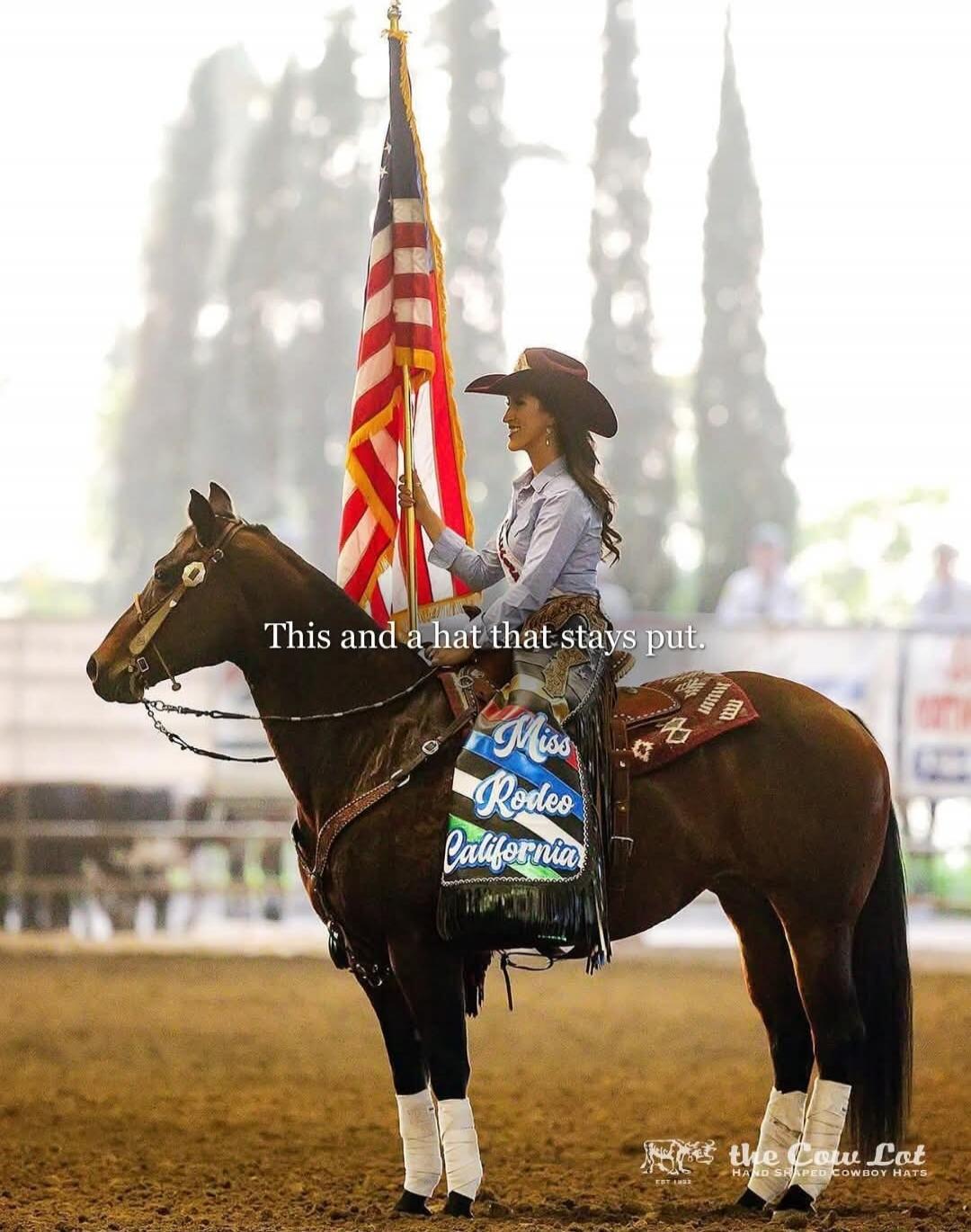 This and a hat that stays put. Miss Rodeo California. The Cow Lot Hand Shaped Cowboy Hats.