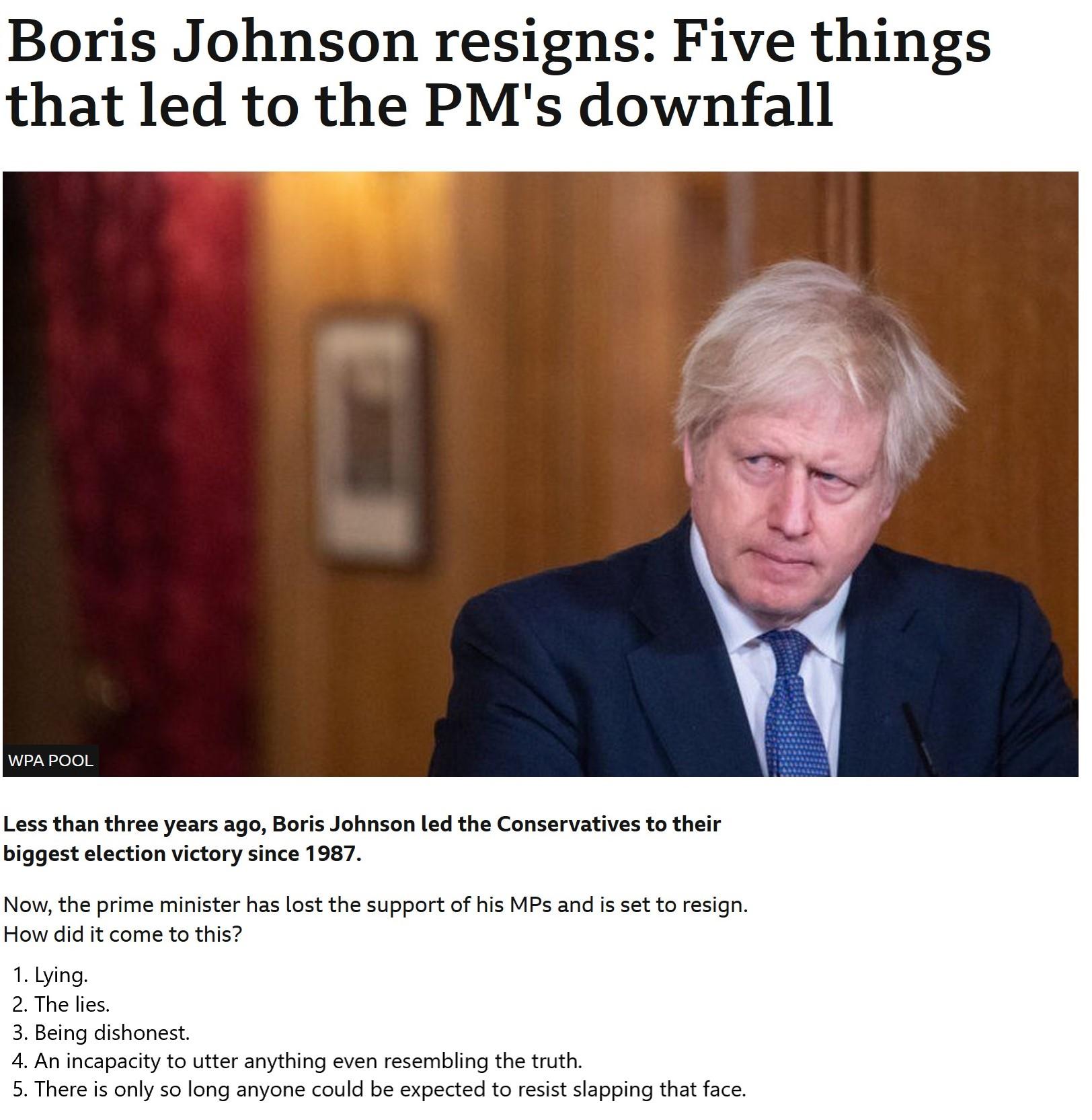 Boris Johnson resigns Five things that led to the PMs downfall