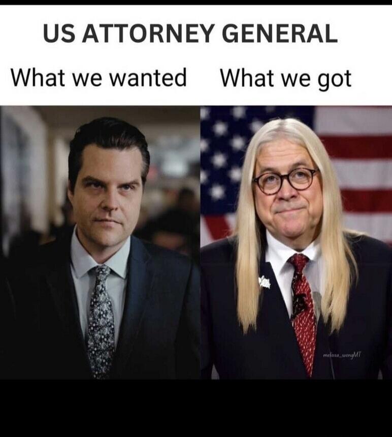 US ATTORNEY GENERAL
What we wanted       What we got