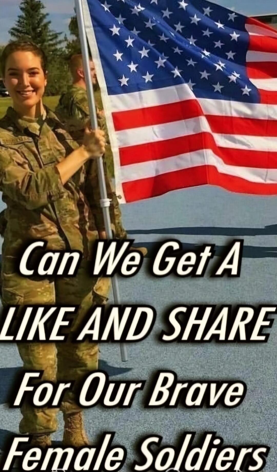 Can We Get A LIKE AND SHARE For Our Brave Female Soldiers