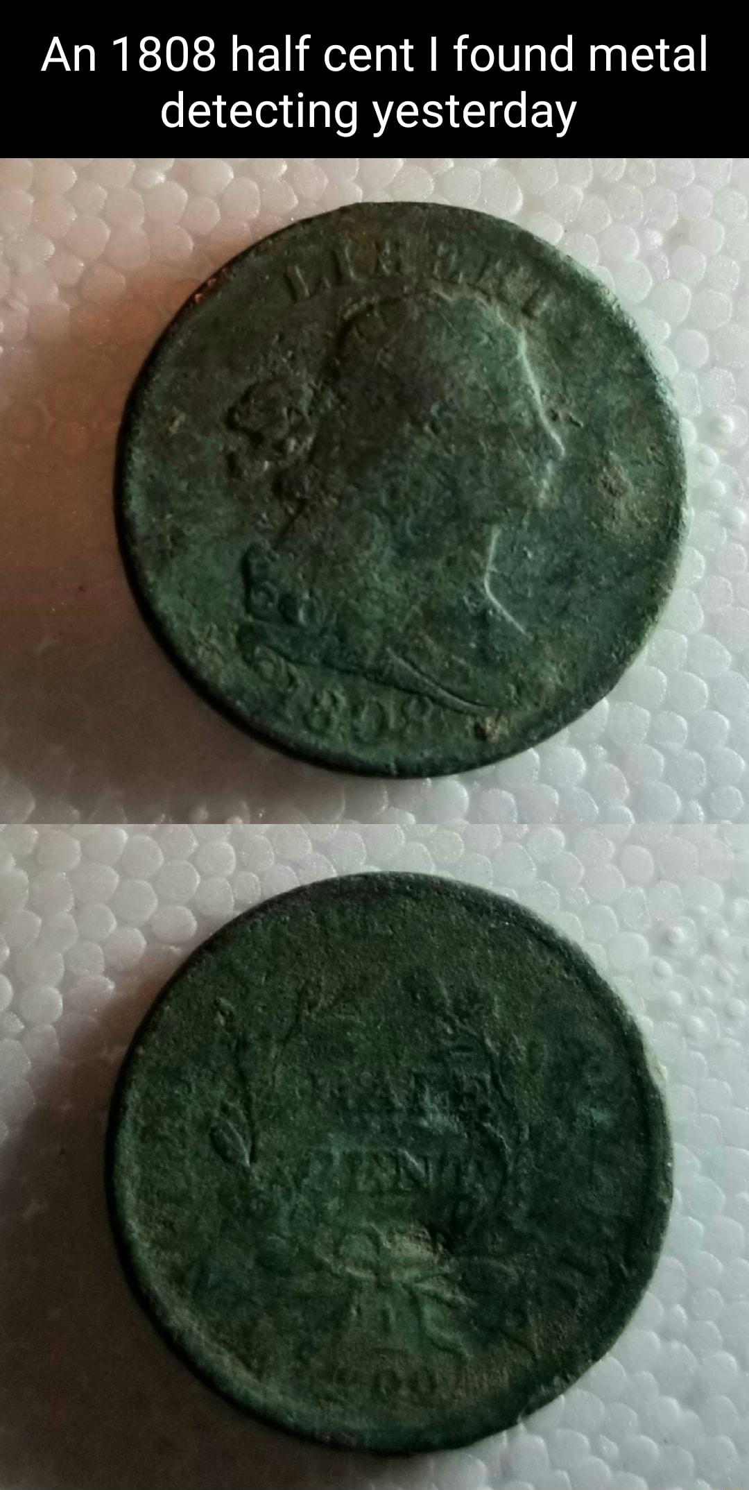 An 1808 half cent found metal detecting yesterday