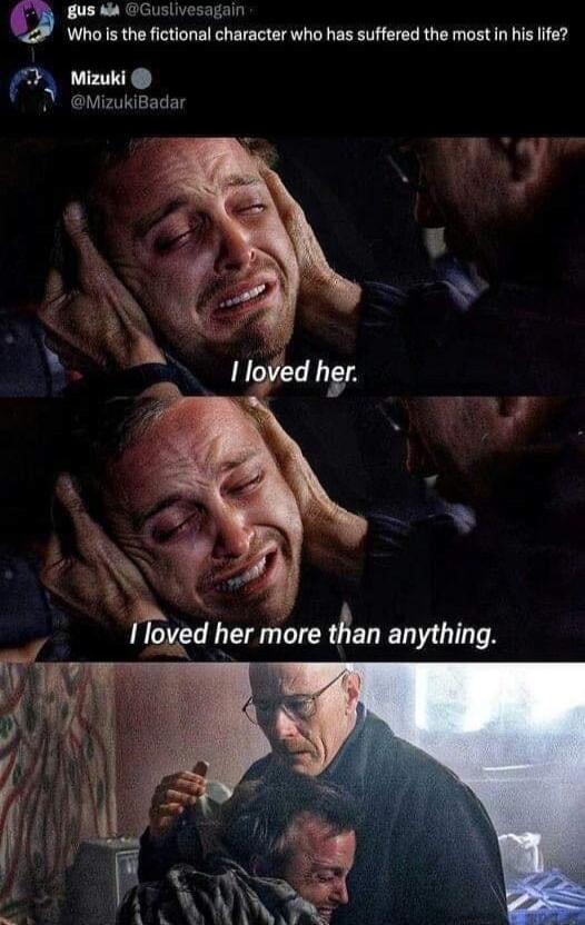 G Bus OGus Who s the fictional character who has suffered the most n his life el F_ Mizuki MizukiBadar