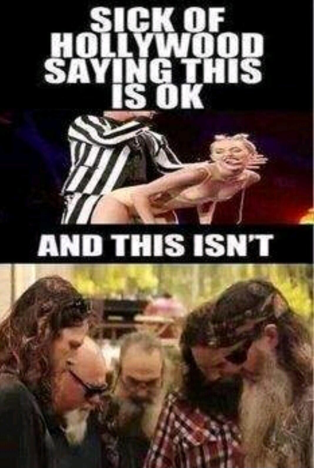 SICK OF HOLLYWOOD SAYING THIS IS OK AND THIS ISN'T