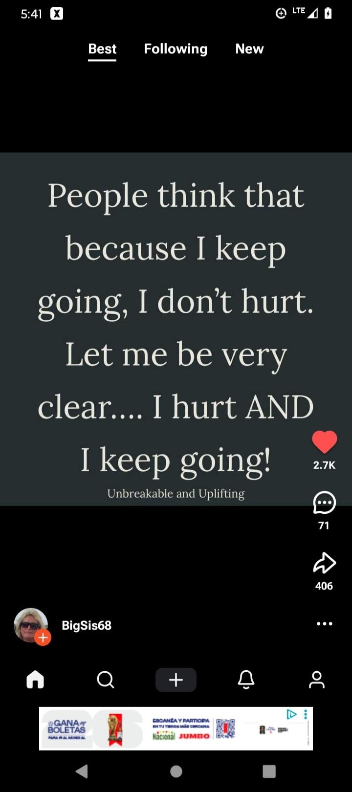People think that because I keep going, I don't hurt. Let me be very clear.... I hurt AND I keep going! Unbreakable and Uplifting