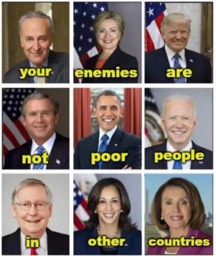 your enemies are not poor people in other countries