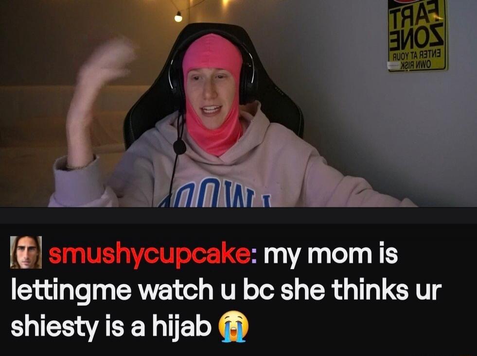 my mom is lettingme watch u bc she thinks ur shiesty is a hijab 😭 FART ZONE ENTER AT YOUR OWN RISK