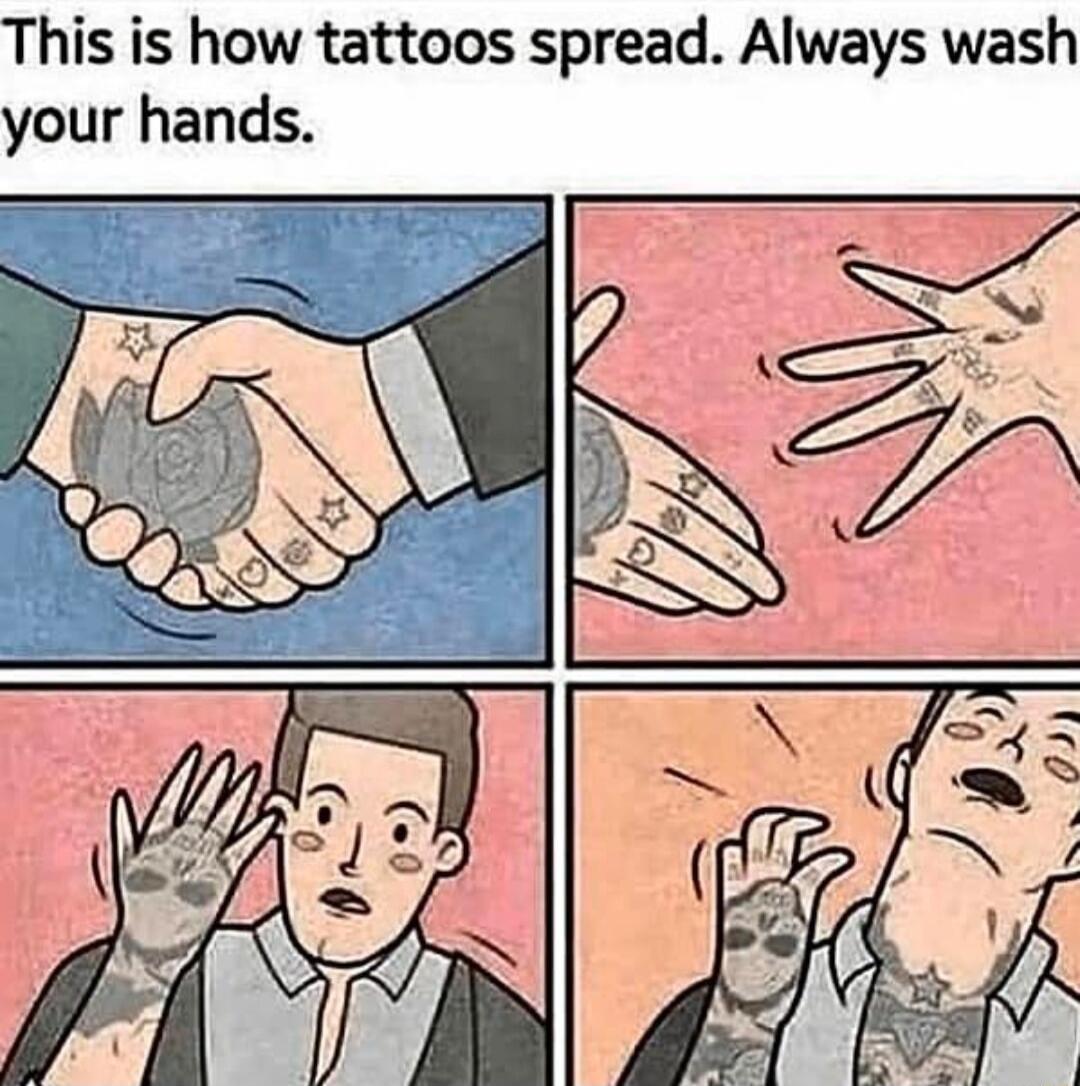 This is how tattoos spread Always wash your hands