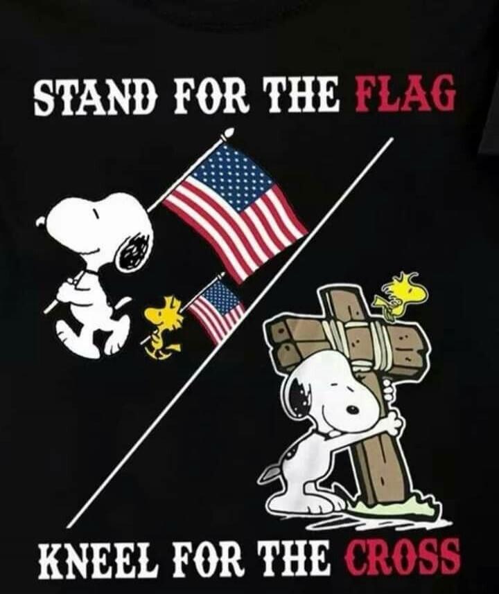 STAND FOR THE FLAG KNEEL FOR THE CROSS