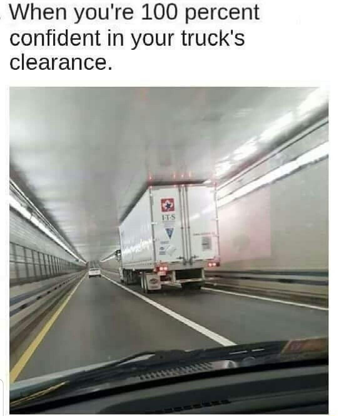 When youre 100 percent confident in your trucks clearance