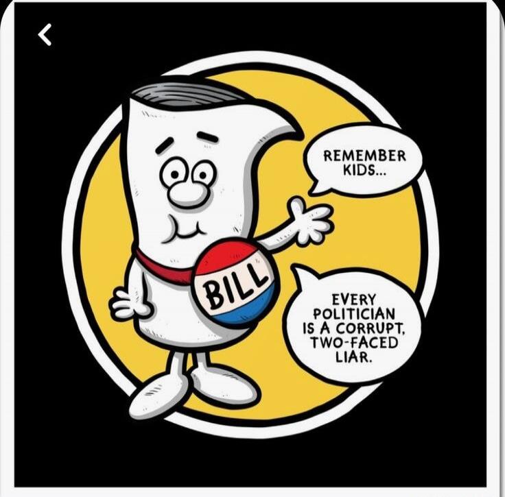 Remember kids... Every politician is a corrupt, two-faced liar.