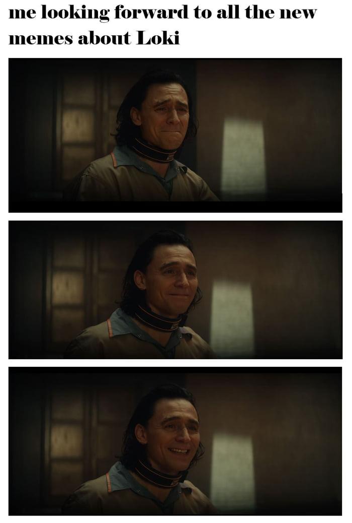 me looking forward to all the new memes about Loki