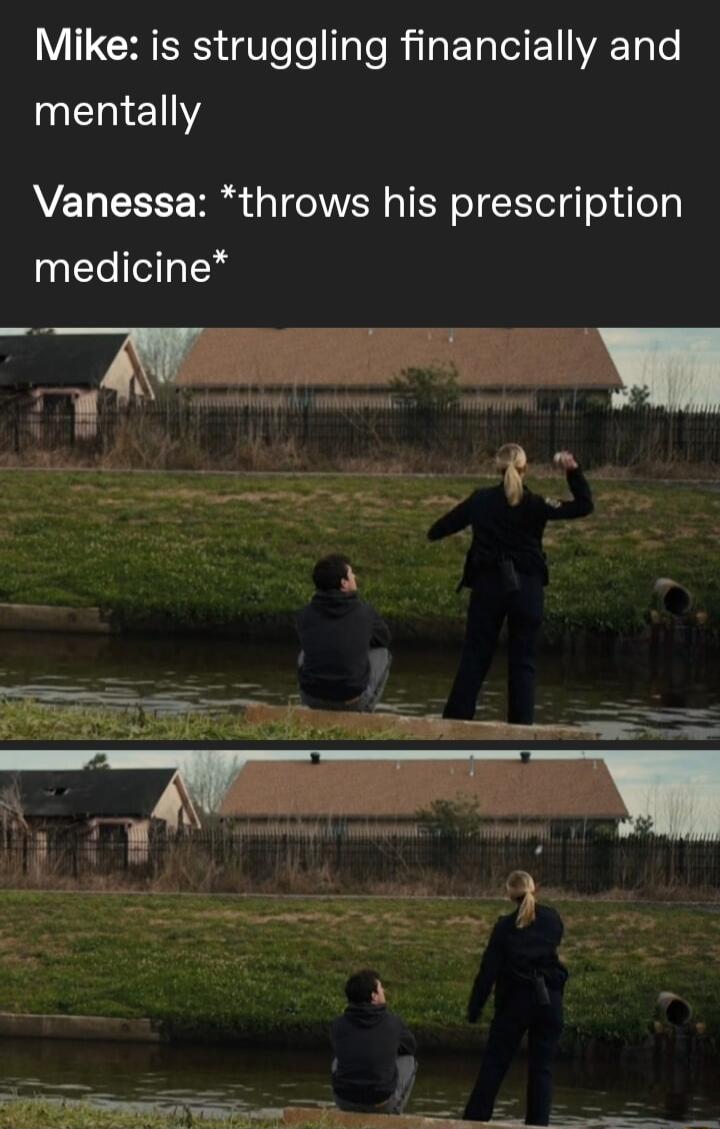 VIR iVlels Tale RilaETa I EYAET o mentally Vanessa throws his prescription medicine