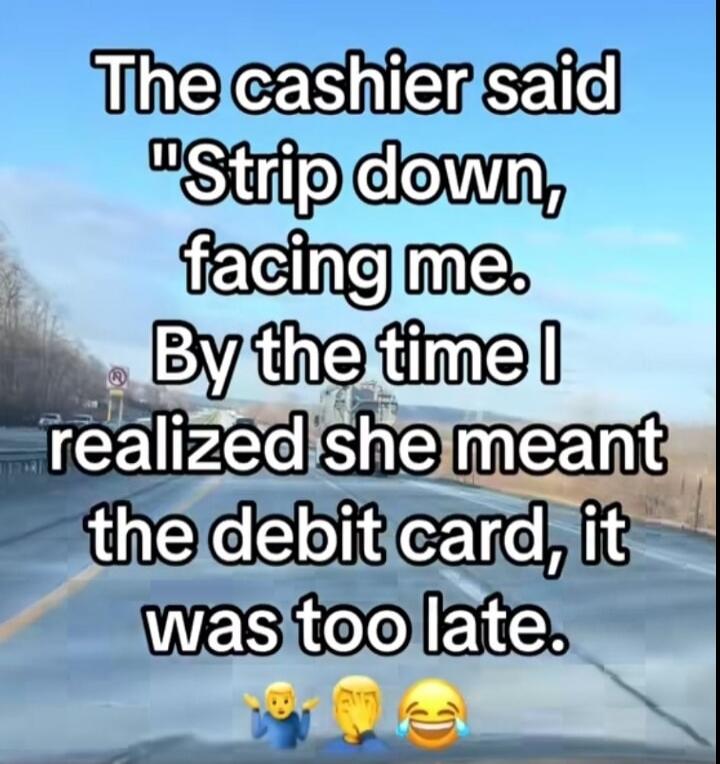 The cashier said 