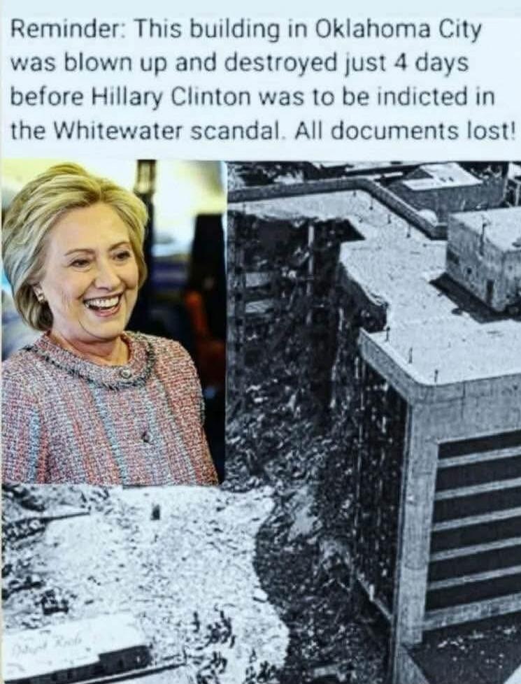 Reminder: This building in Oklahoma City was blown up and destroyed just 4 days before Hillary Clinton was to be indicted in the Whitewater scandal. All documents lost!
