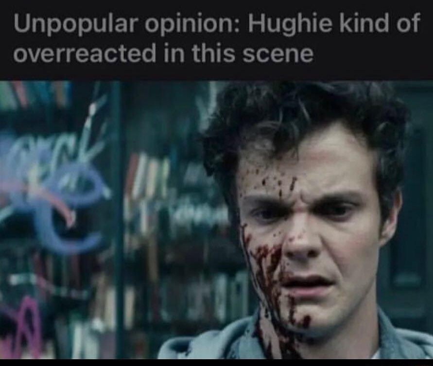 rOkBuddyFresca uessential_lifter23 3h ireddit Unpopular opinion Hughie kind of overreacted in this scene