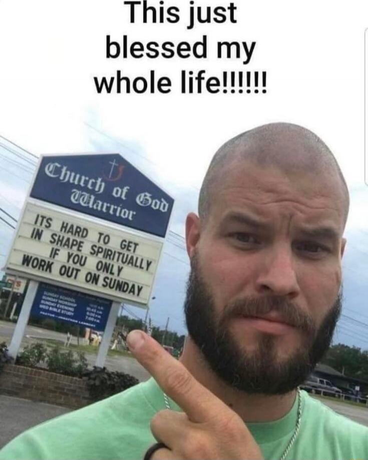 This just blessed my whole life!!!!!
Church of God Warrior
It's hard to get in shape spiritually if you only work out on Sunday