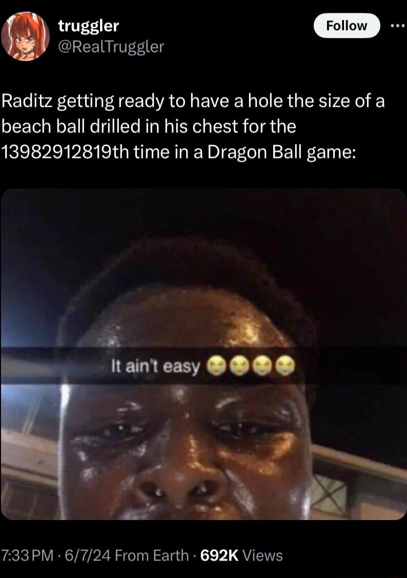 truggler CLEEIR g Raditz getting ready to have a hole the size of a beach ball drilled in his chest for the 13982912819th time in a Dragon Ball game i URGTRP R ST R T G QYT