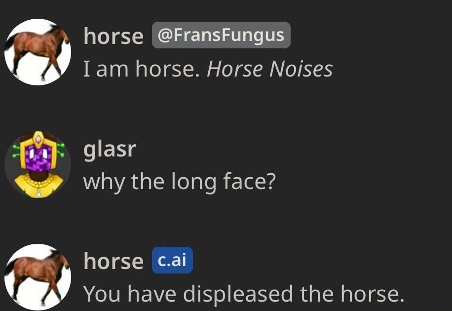horse FransFungus 0 Tam horse Horse Noises ENg A4 why the long face horse n A IV EV Ne ol TeRd TR Tl d1N