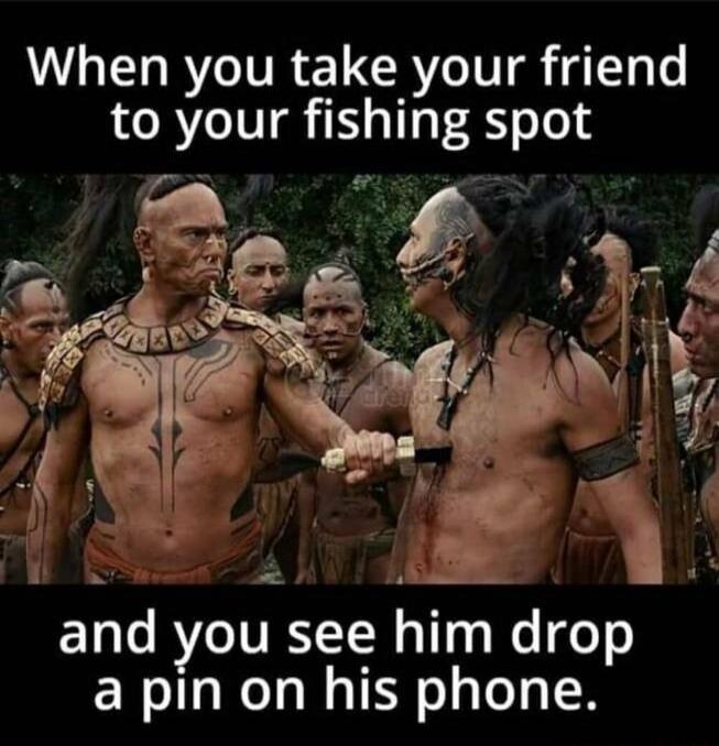 L RV R R I gTqTe to your fshlng spot and you see hm drop a pin on his phone