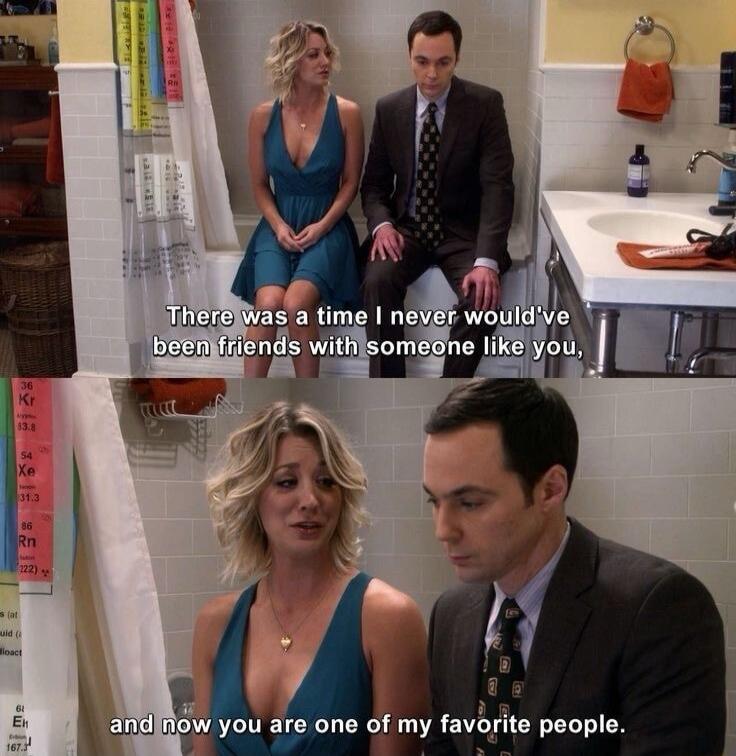 There was a time I never would've been friends with someone like you, and now you are one of my favorite people.