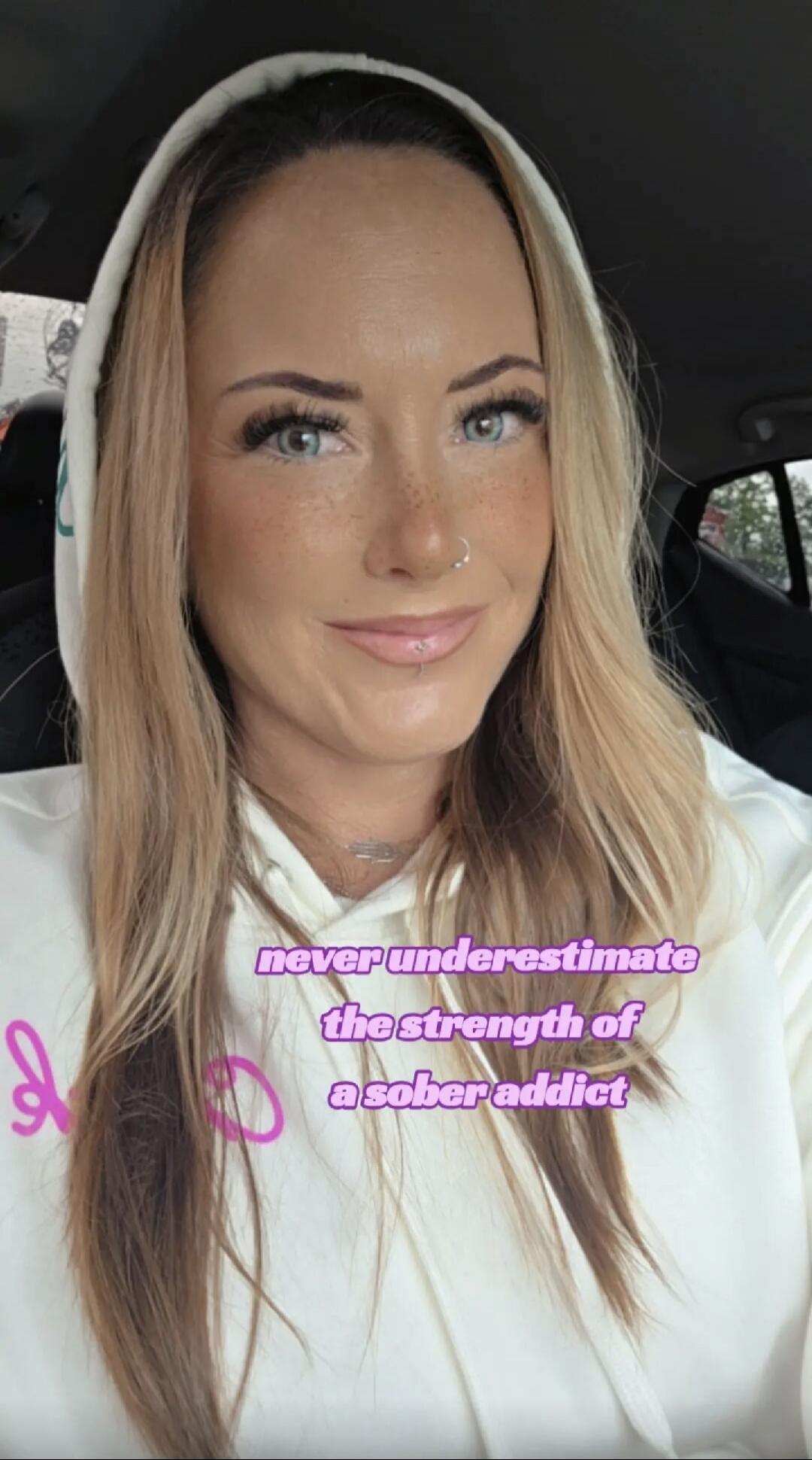 never underestimate the strength of a sober addict