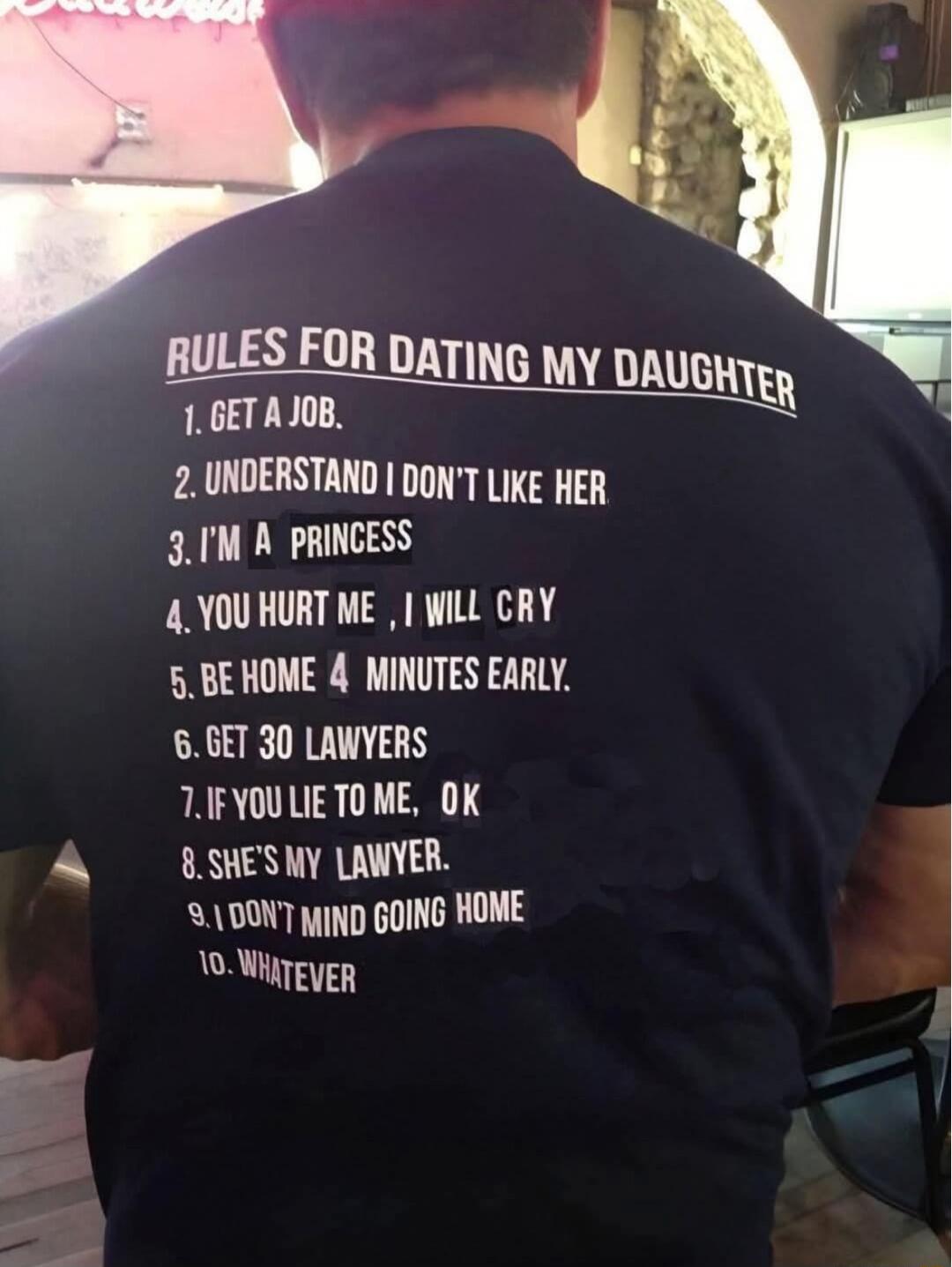 RULES FOR DATING 0 1GETAJOB Y DAUGHey 2UNDERSTAND DONT LIKE HER 3IM A PRINCESS 4 YOUHURT ME WILL CRY 5BENOME 4 MINUTES EARLY XGEITTEN TIFYOULETONE 0K 4 GSHESNY LAWYER DONT jyiND GOING HOME 0 WhiTEVER