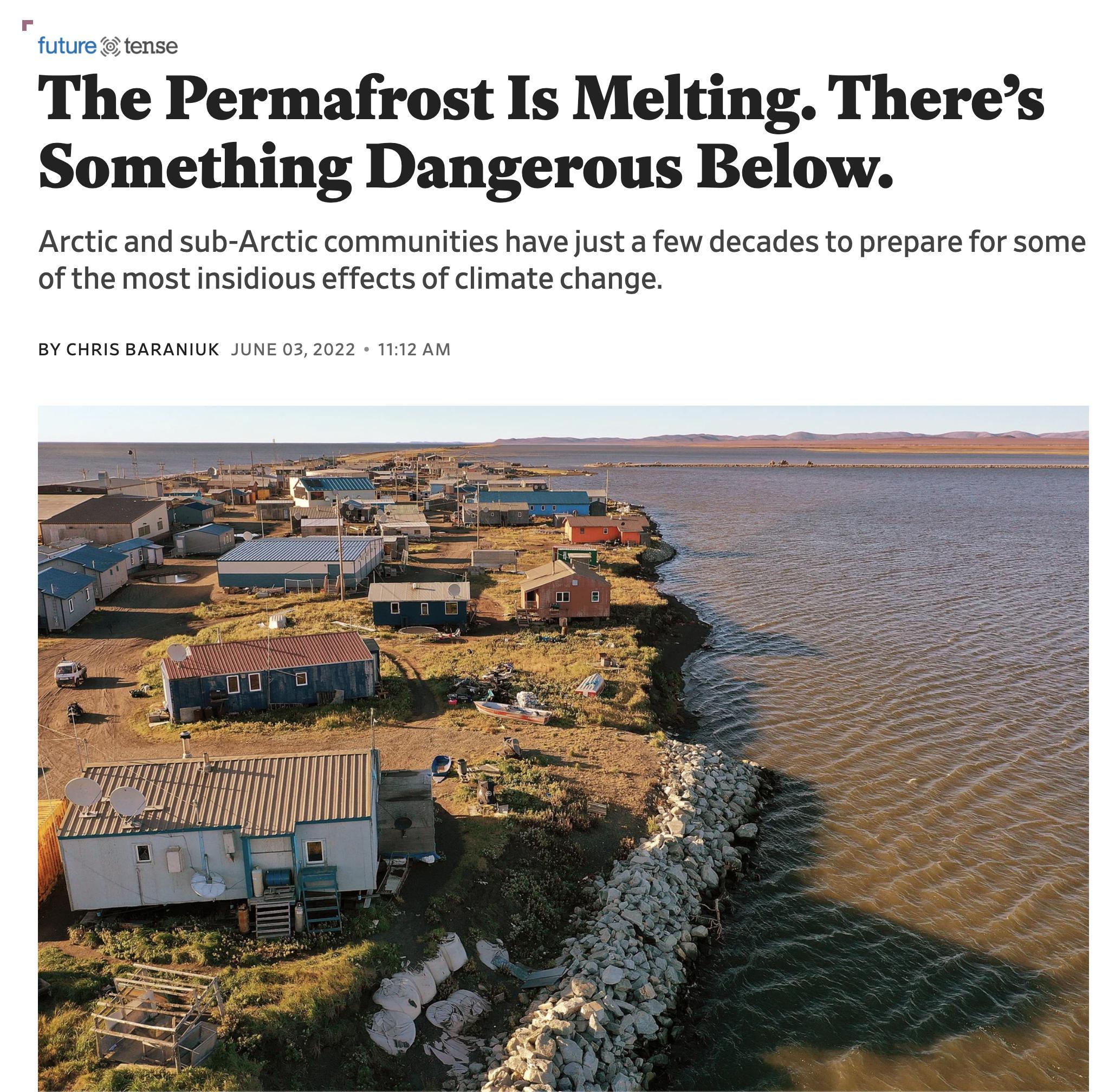 r N Z LIle Permafrost Is Melting Theres Something Dangerous Below Arctic and sub Arctic communities have just a few decades to prepare for some of the most insidious effects of climate change BY CHRIS BARANIUK JUNE 032022 1112 AM l Yy