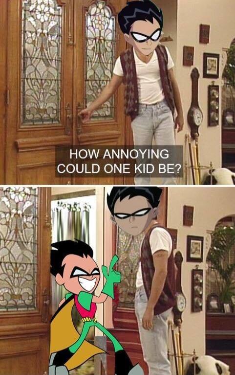 HOW ANNOYING COULD ONE KID BE