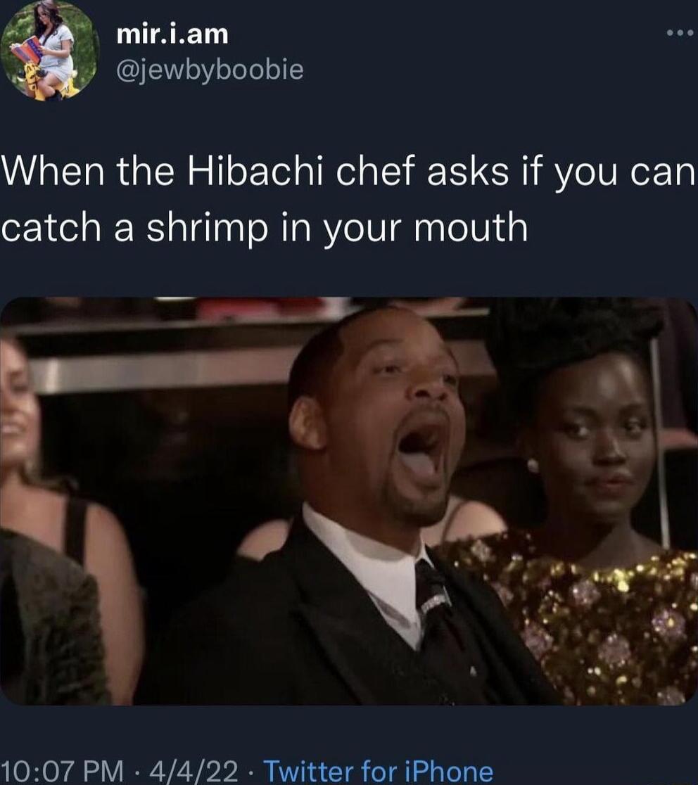 4 miriam ks jewbyboobie When the Hibachi chef asks if you can catch a shrimp in your mouth E _H l ALY 1007 PM 4422 Twitter for iPhone
