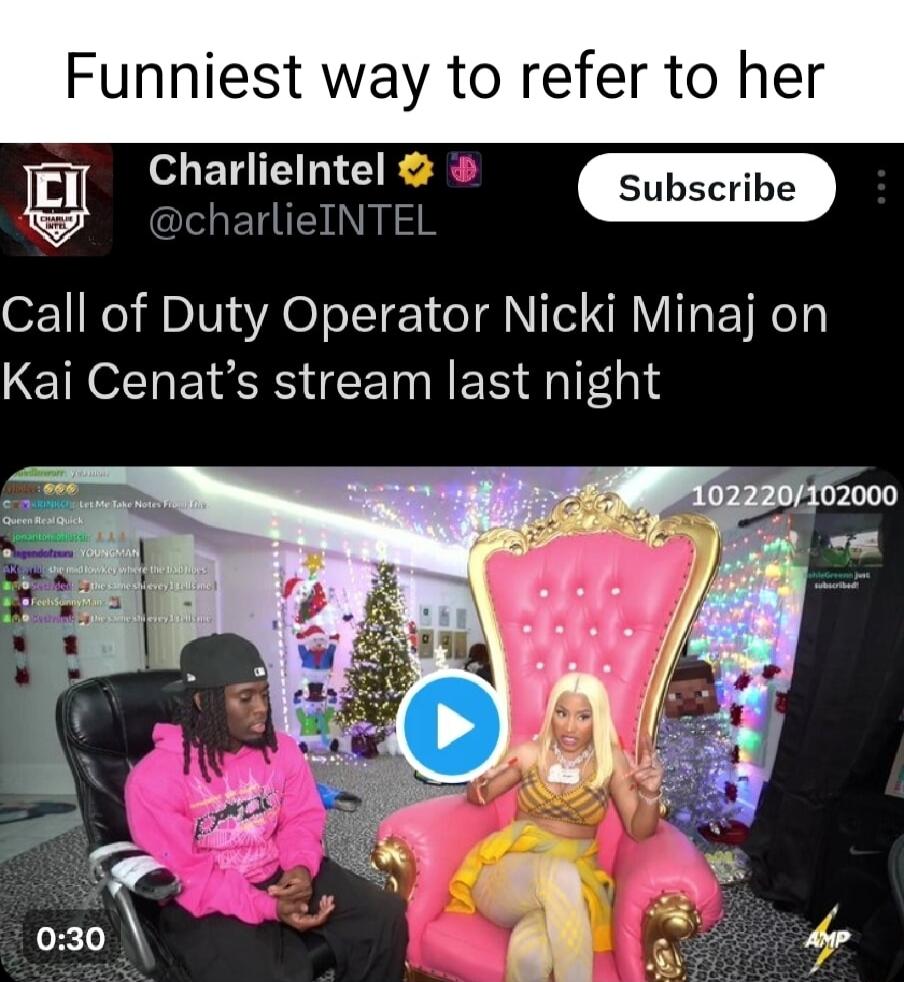 Funniest way to refer to her f Call of Duty Operator Nicki Minaj on Kai Cenats stream last night