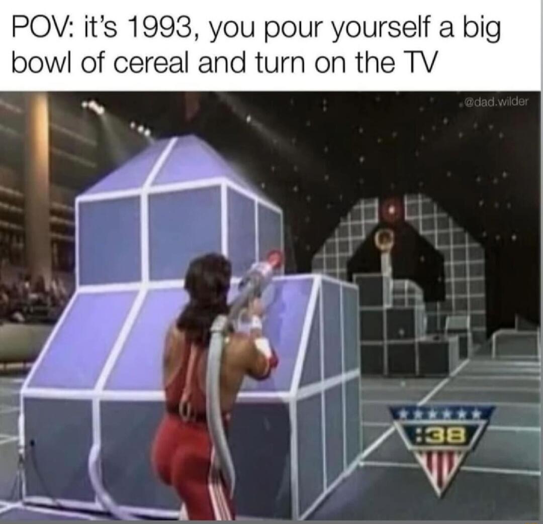 POV its 1993 you pour yourself a big bowl of cereal and turn on the TV