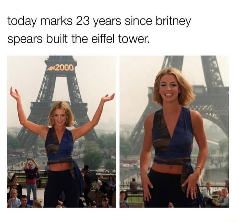 today marks 23 years since britney spears built the eiffel tower