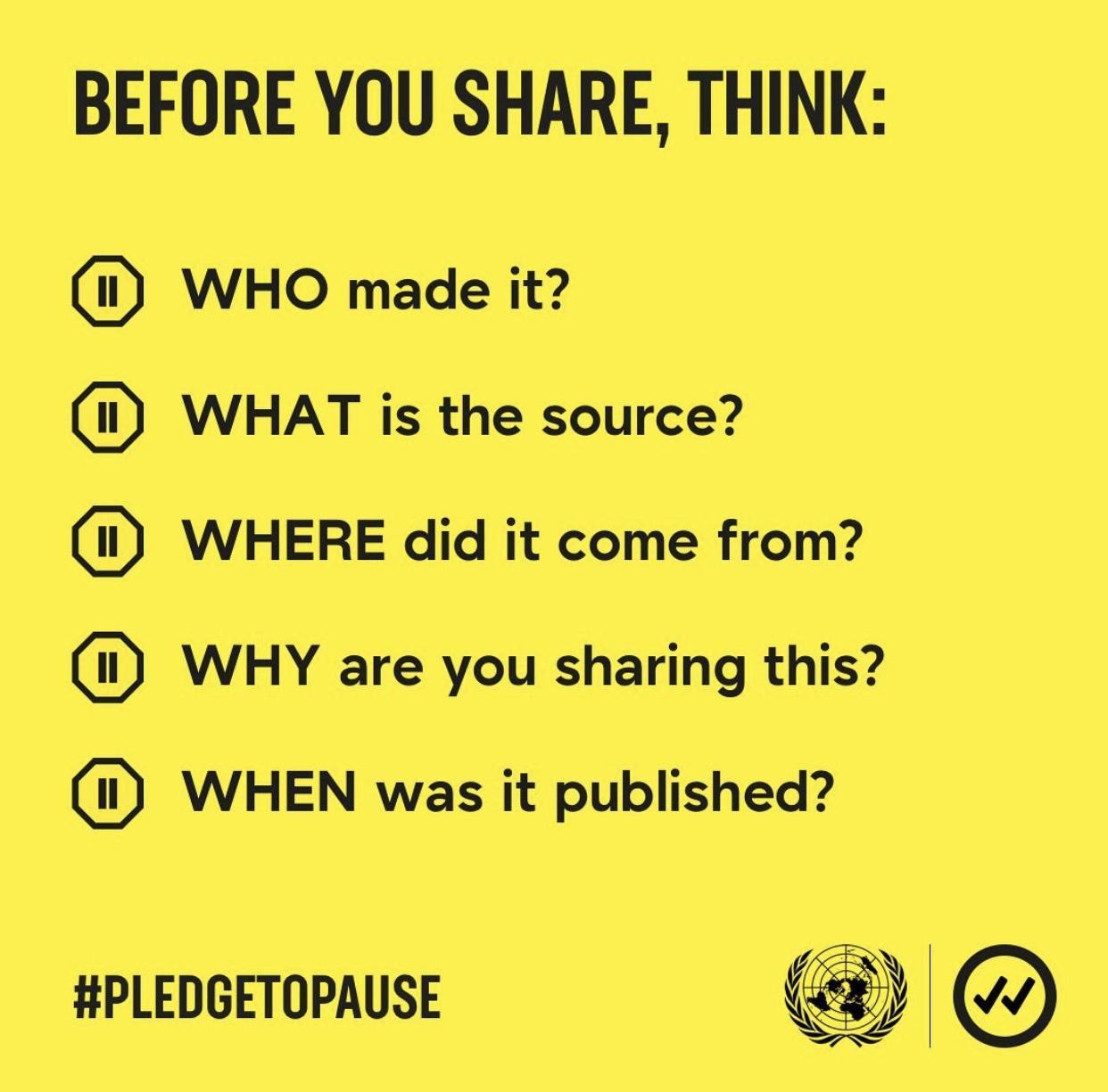 BEFORE YOU SHARE THINK WHO made it WHAT is the source 1 WHERE did it come from 1 WHY are you sharing this 1 WHEN was it published PLEDGETOPAUSE