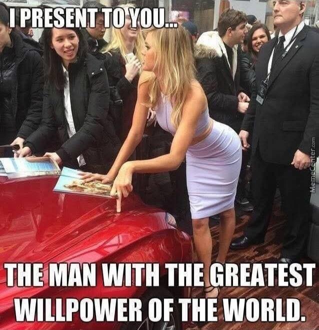 I PRESENT TO YOU... THE MAN WITH THE GREATEST WILLPOWER OF THE WORLD