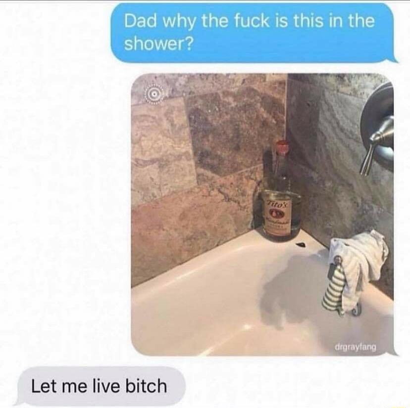 Let me live bitch