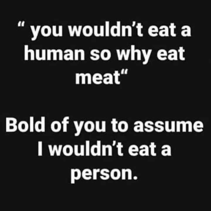 you wouldnt eat a T EL TR AT meat LG R RTGTTR G TE T wouldnt eat a CEEL R