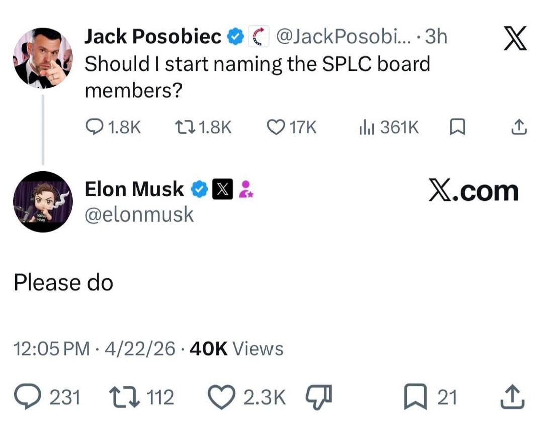 Jack Posobiec: Should I start naming the SPLC board members? Elon Musk: Please do.